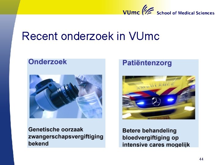 Recent onderzoek in VUmc 44 