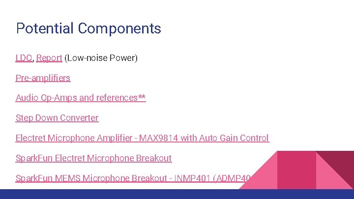 Potential Components LDO, Report (Low-noise Power) Pre-amplifiers Audio Op-Amps and references** Step Down Converter