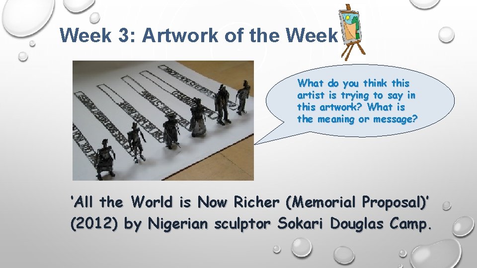 Week 3: Artwork of the Week What do you think this artist is trying