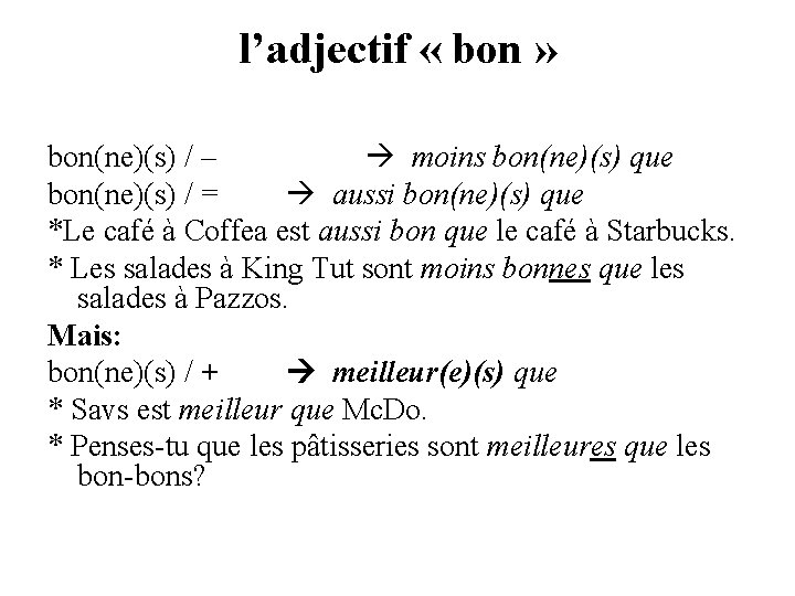 l’adjectif « bon » bon(ne)(s) / – moins bon(ne)(s) que bon(ne)(s) / = aussi