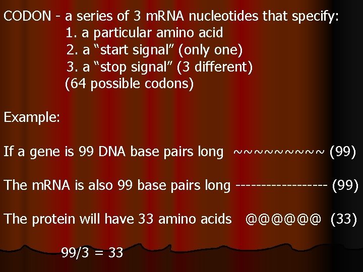 CODON - a series of 3 m. RNA nucleotides that specify: 1. a particular