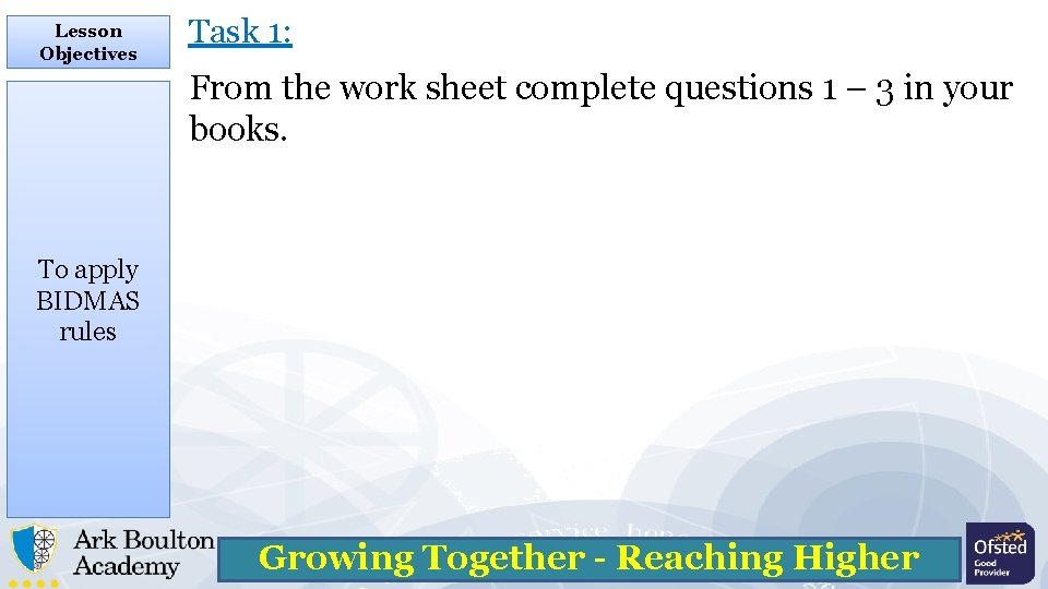 Lesson Objectives Task 1: From the work sheet complete questions 1 – 3 in