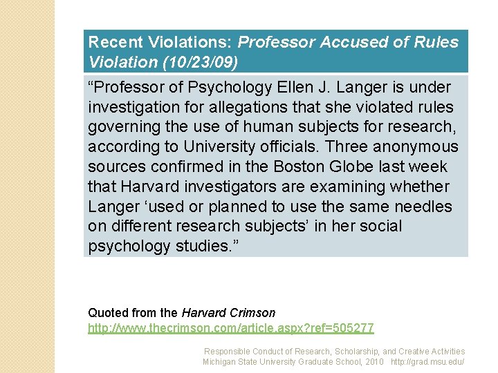 Recent Violations: Professor Accused of Rules Violation (10/23/09) “Professor of Psychology Ellen J. Langer