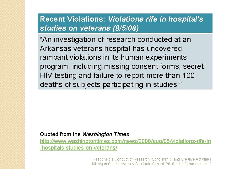 Recent Violations: Violations rife in hospital's studies on veterans (8/5/08) “An investigation of research