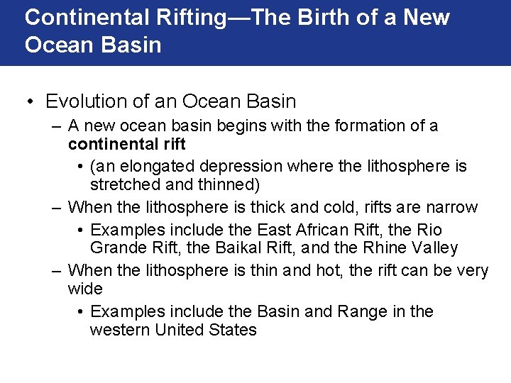 Continental Rifting—The Birth of a New Ocean Basin • Evolution of an Ocean Basin