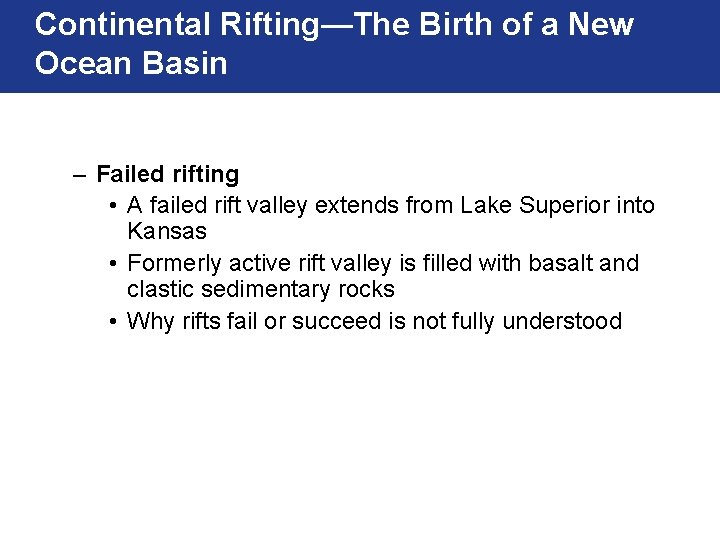 Continental Rifting—The Birth of a New Ocean Basin – Failed rifting • A failed