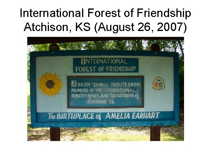 International Forest of Friendship Atchison, KS (August 26, 2007) 