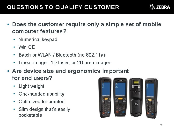 t QUESTIONS TO QUALIFY CUSTOMER • Does the customer require only a simple set