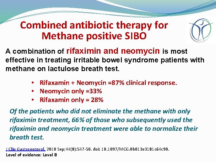 Combined antibiotic therapy for Methane positive SIBO A combination of rifaximin and neomycin is