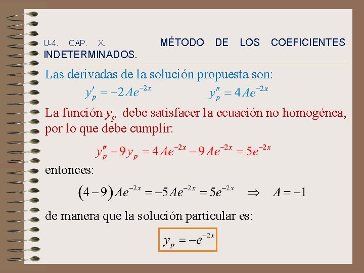 U-4. CAP. X. MÉTODO DE LOS COEFICIENTES INDETERMINADOS. Las derivadas de la solución propuesta