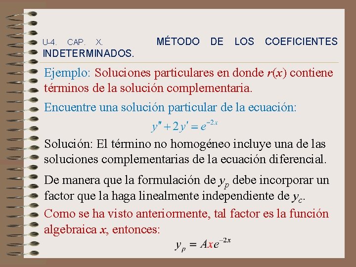 U-4. CAP. X. MÉTODO DE LOS COEFICIENTES INDETERMINADOS. Ejemplo: Soluciones particulares en donde r(x)