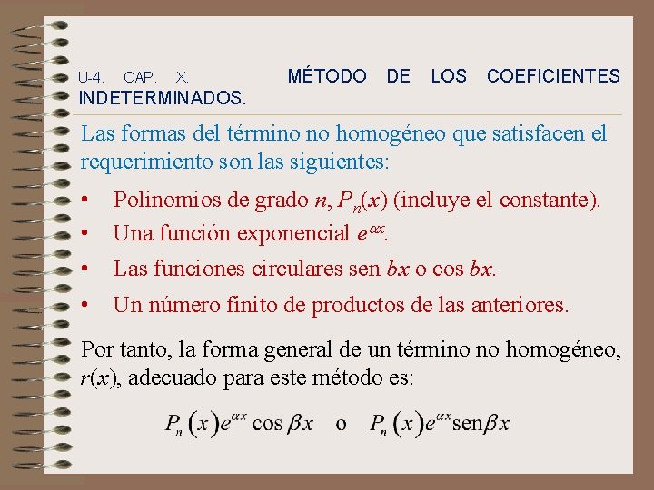 U-4. CAP. X. MÉTODO DE LOS COEFICIENTES INDETERMINADOS. Las formas del término no homogéneo