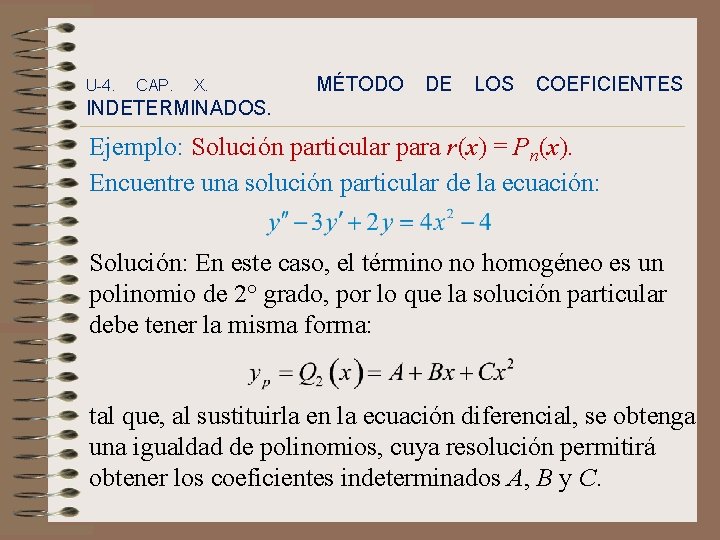 U-4. CAP. X. MÉTODO DE LOS COEFICIENTES INDETERMINADOS. Ejemplo: Solución particular para r(x) =