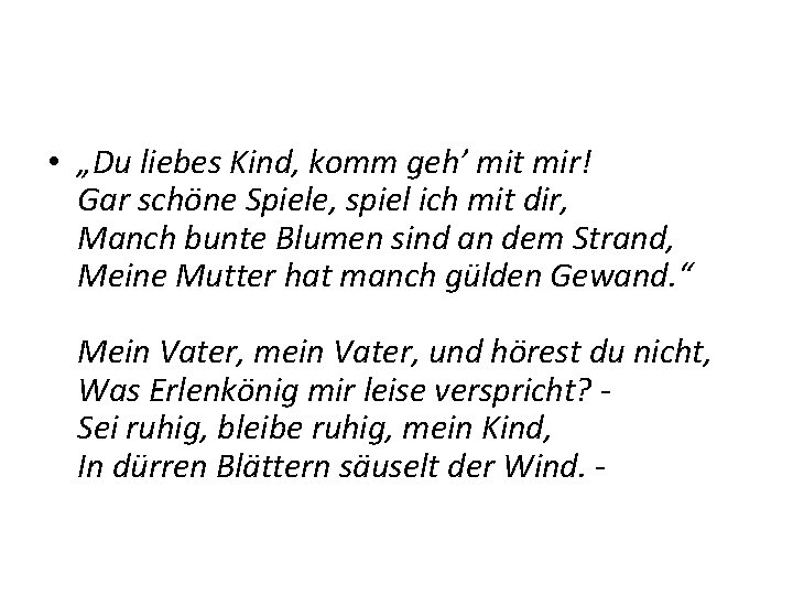  • „Du liebes Kind, komm geh’ mit mir! Gar schöne Spiele, spiel ich