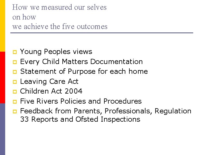 How we measured our selves on how we achieve the five outcomes p p