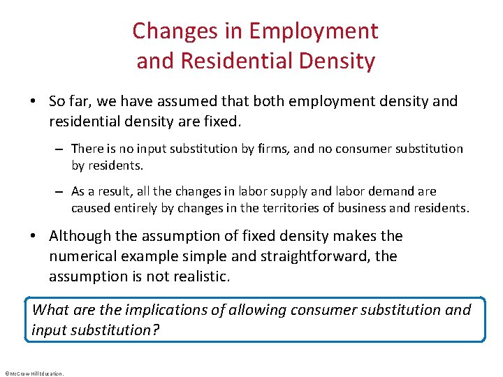Changes in Employment and Residential Density • So far, we have assumed that both
