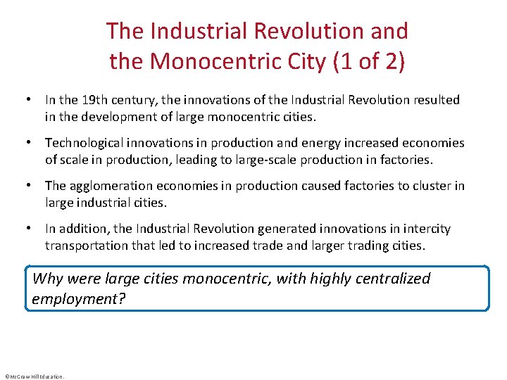 The Industrial Revolution and the Monocentric City (1 of 2) • In the 19
