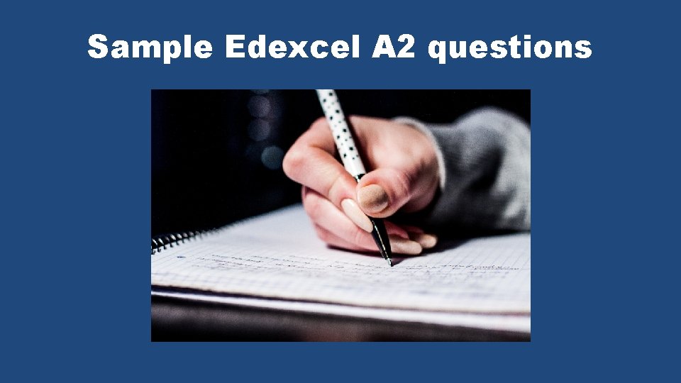 Sample Edexcel A 2 questions 