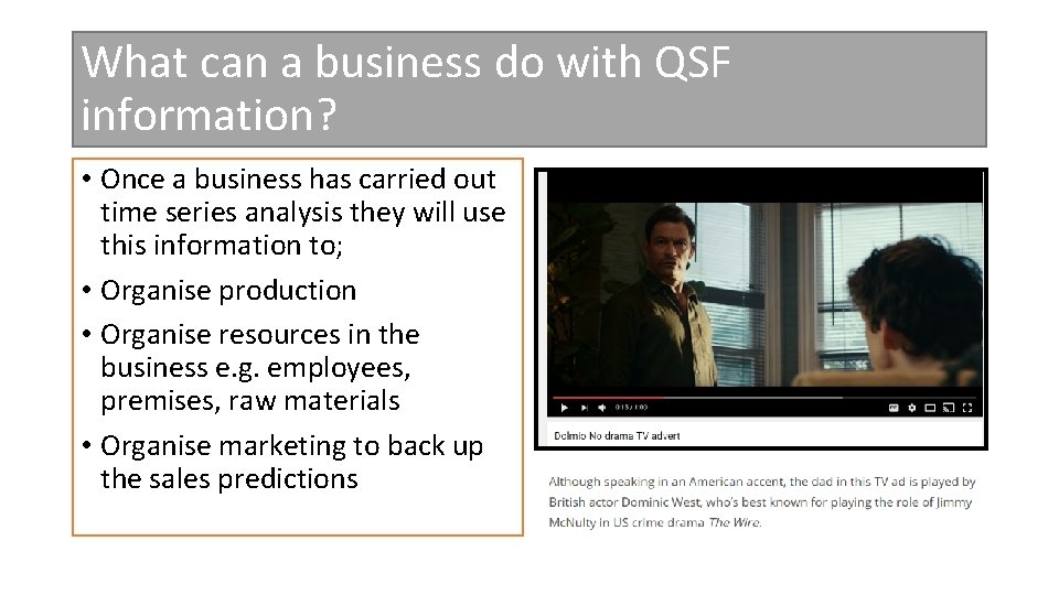 What can a business do with QSF information? • Once a business has carried