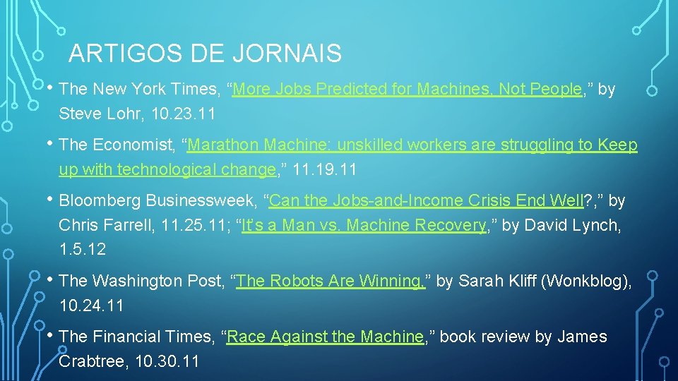 ARTIGOS DE JORNAIS • The New York Times, “More Jobs Predicted for Machines, Not