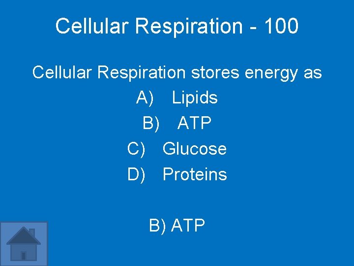 Cellular Respiration - 100 Cellular Respiration stores energy as A) Lipids B) ATP C)