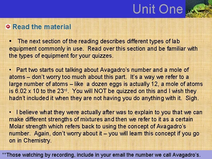 Unit One Read the material • The next section of the reading describes different