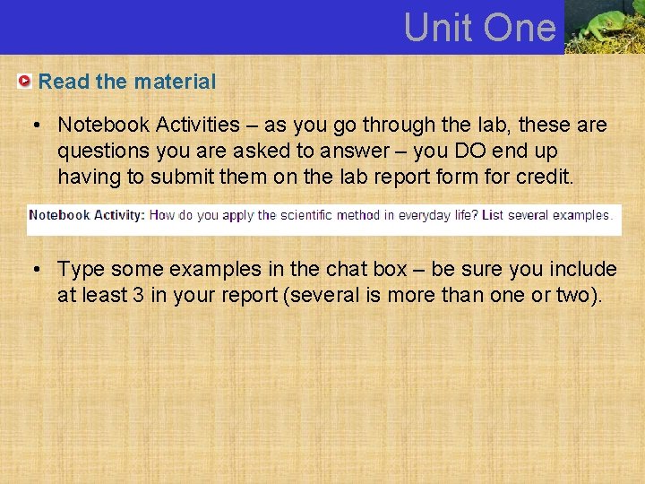Unit One Read the material • Notebook Activities – as you go through the