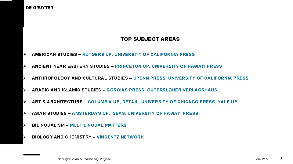 TOP SUBJECT AREAS Ø AMERICAN STUDIES – RUTGERS UP, UNIVERSITY OF CALIFORNIA PRESS Ø
