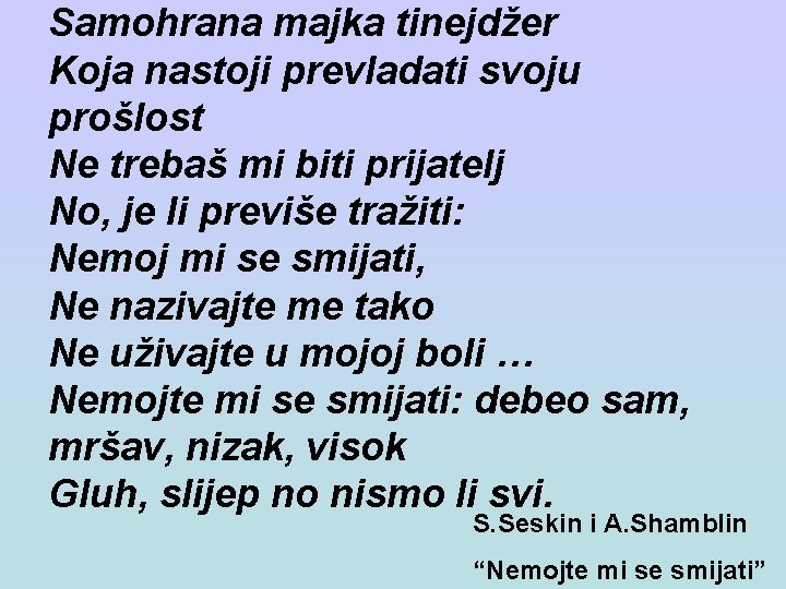 Samohrana majka tinejdžer Koja nastoji prevladati svoju prošlost Ne trebaš mi biti prijatelj No,