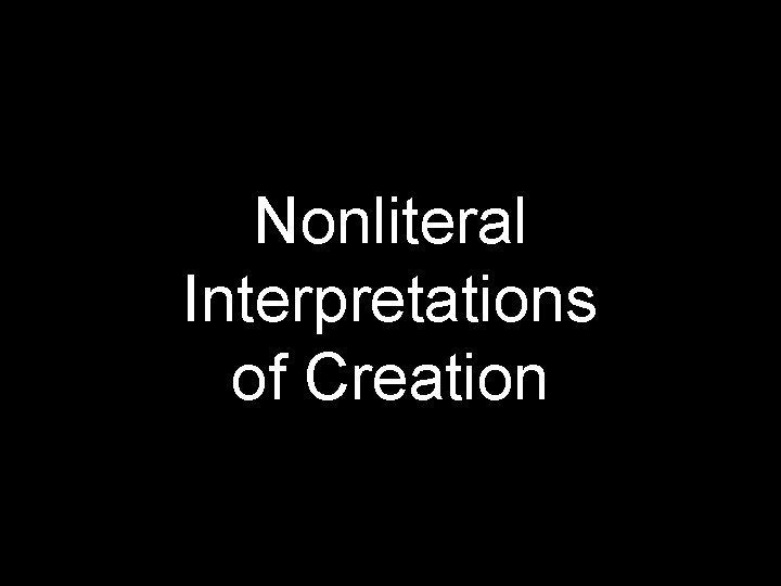 Nonliteral Interpretations of Creation 
