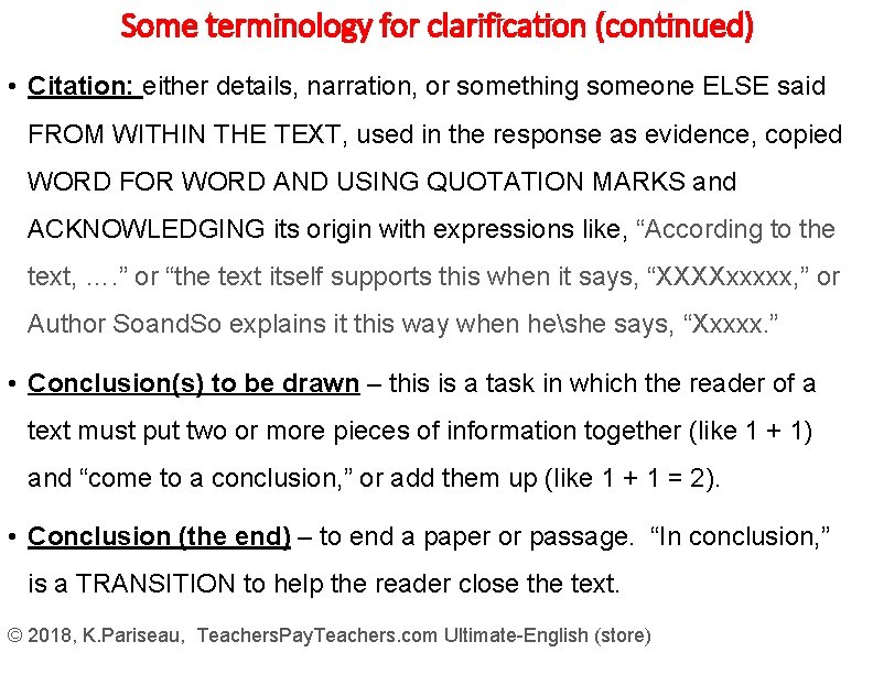 Some terminology for clarification (continued) • Citation: either details, narration, or something someone ELSE