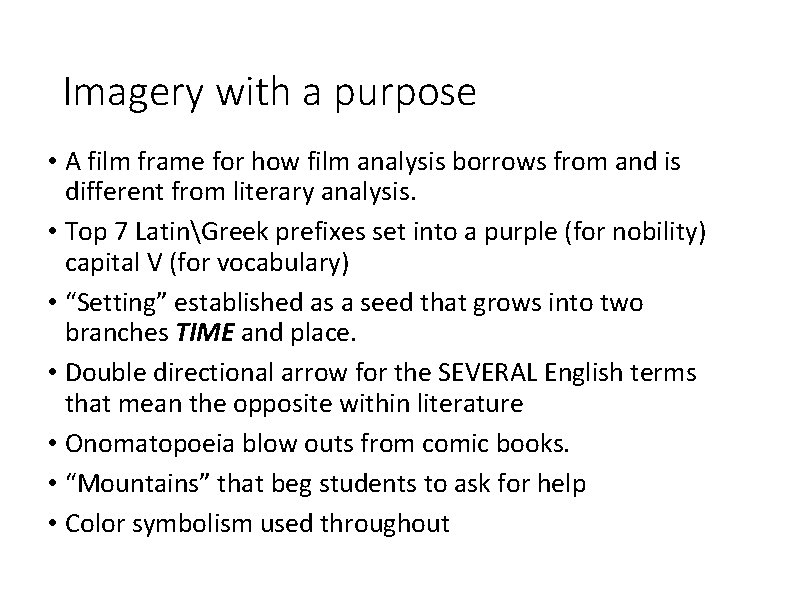 Imagery with a purpose • A film frame for how film analysis borrows from