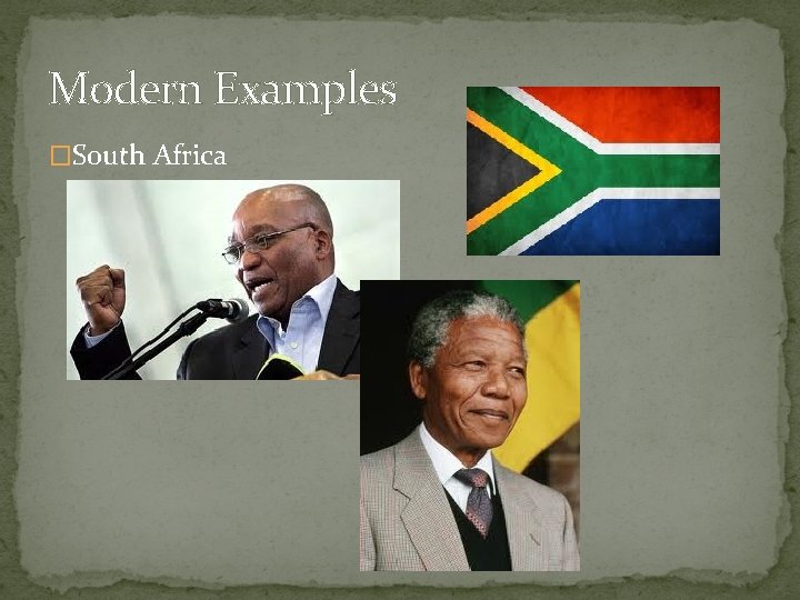 Modern Examples �South Africa 