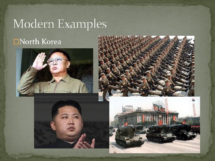Modern Examples �North Korea 