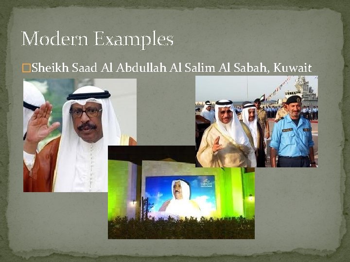 Modern Examples �Sheikh Saad Al Abdullah Al Salim Al Sabah, Kuwait 