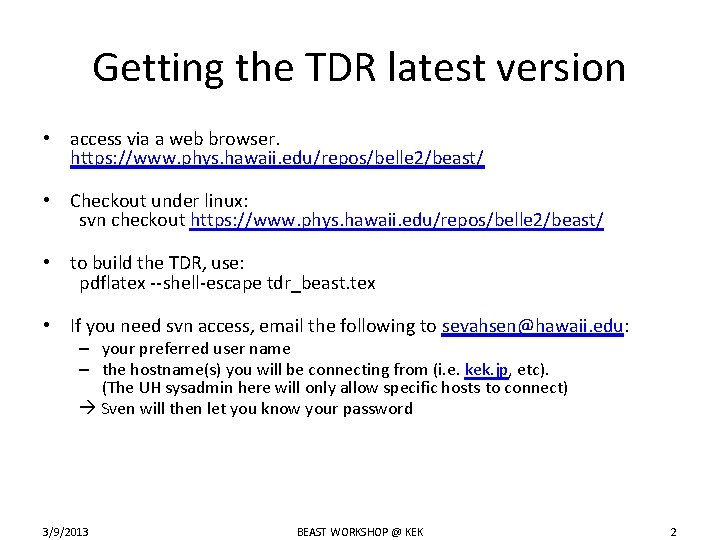 Getting the TDR latest version • access via a web browser. https: //www. phys.