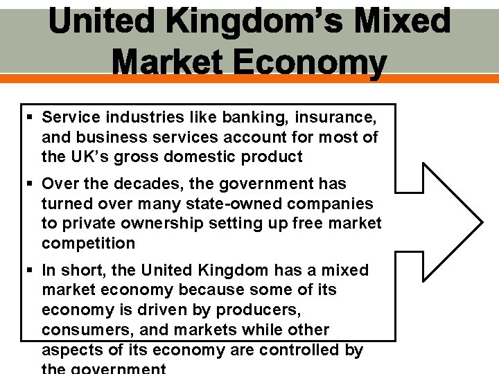 United Kingdom’s Mixed Market Economy § Service industries like banking, insurance, and business services