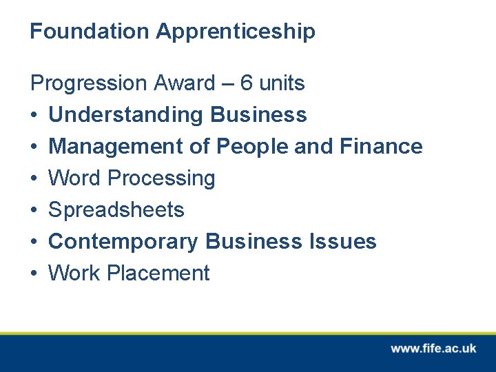 Foundation Apprenticeship Progression Award – 6 units • Understanding Business • Management of People
