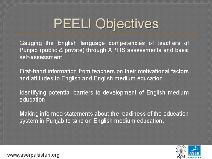 PEELI Objectives Gauging the English language competencies of teachers of Punjab (public & private)