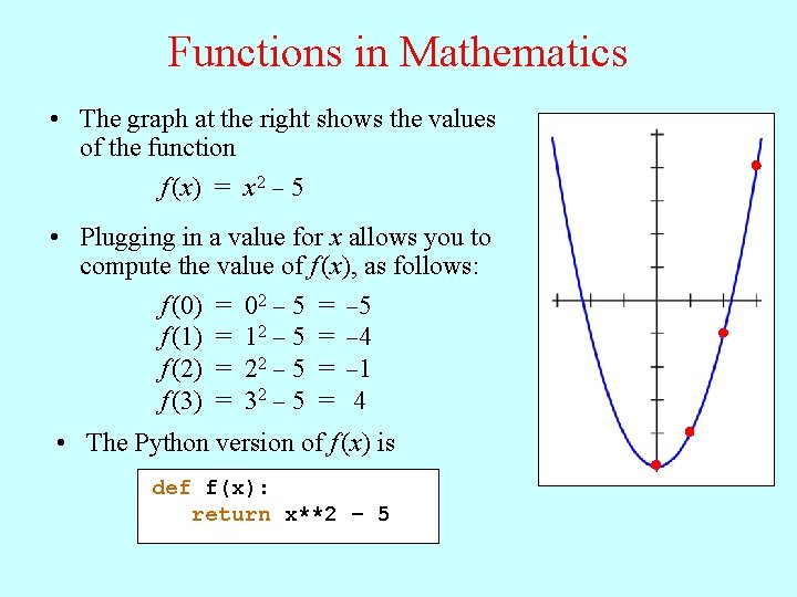 Functions in Mathematics • The graph at the right shows the values of the