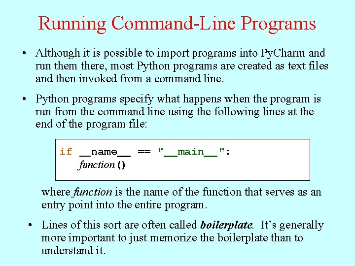 Running Command-Line Programs • Although it is possible to import programs into Py. Charm Running Command-Line Programs • Although it is possible to import programs into Py. Charm