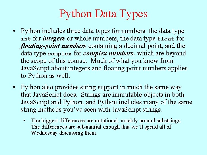 Python Data Types • Python includes three data types for numbers: the data type Python Data Types • Python includes three data types for numbers: the data type