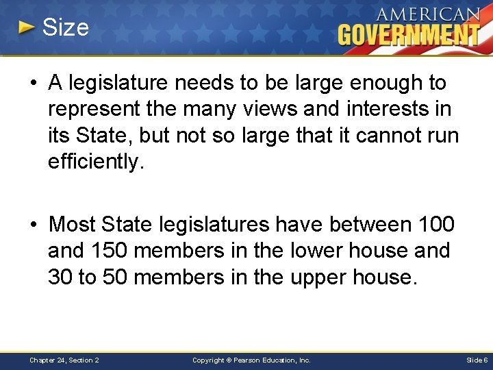 Size • A legislature needs to be large enough to represent the many views
