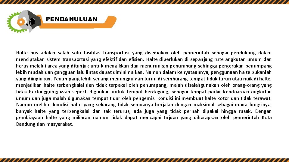 PENDAHULUAN Section Break Halte bus adalah satu fasilitas transportasi yang disediakan oleh pemerintah sebagai