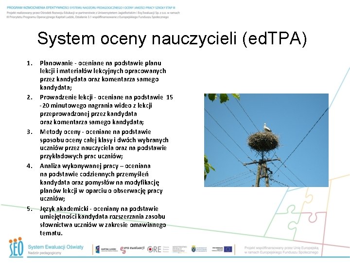 System oceny nauczycieli (ed. TPA) 1. 2. 3. 4. 5. Planowanie - oceniane na