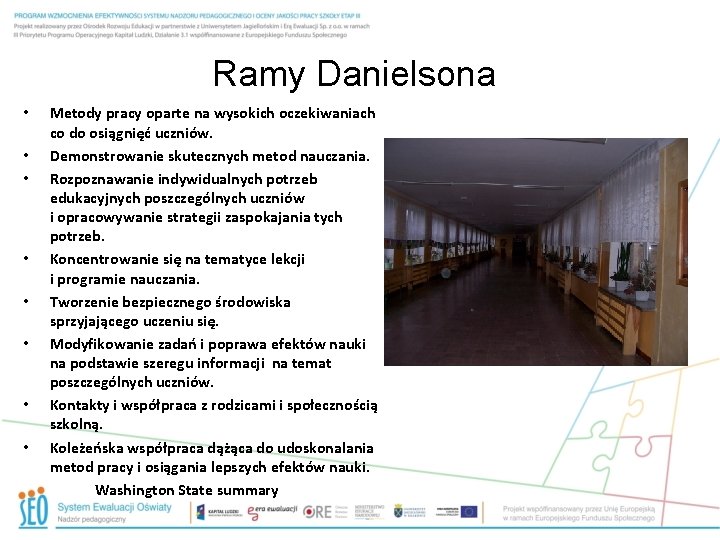 Ramy Danielsona • • Metody pracy oparte na wysokich oczekiwaniach co do osiągnięć uczniów.