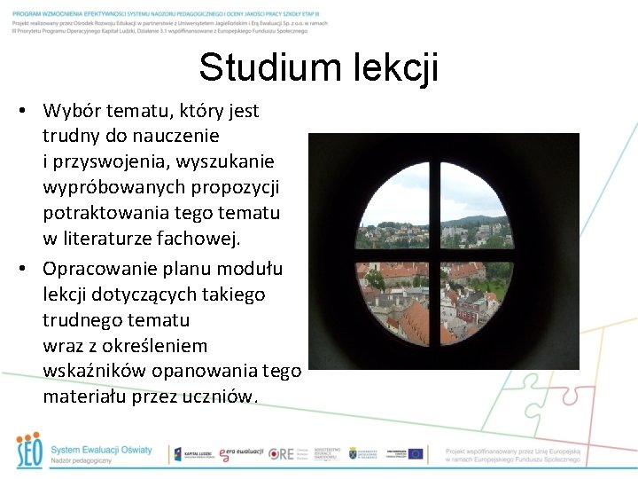 Studium lekcji • Wybór tematu, który jest trudny do nauczenie i przyswojenia, wyszukanie wypróbowanych