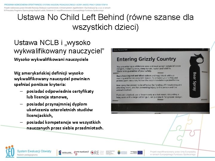 Ustawa No Child Left Behind (równe szanse dla wszystkich dzieci) Ustawa NCLB i „wysoko