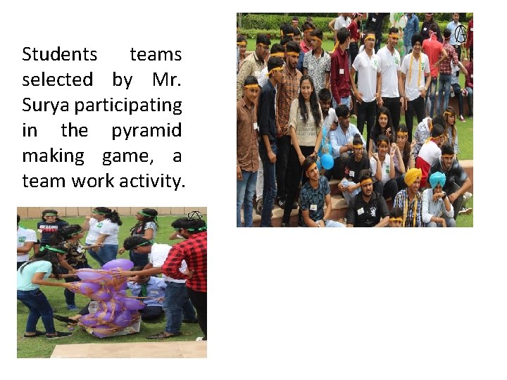 Students teams selected by Mr. Surya participating in the pyramid making game, a team