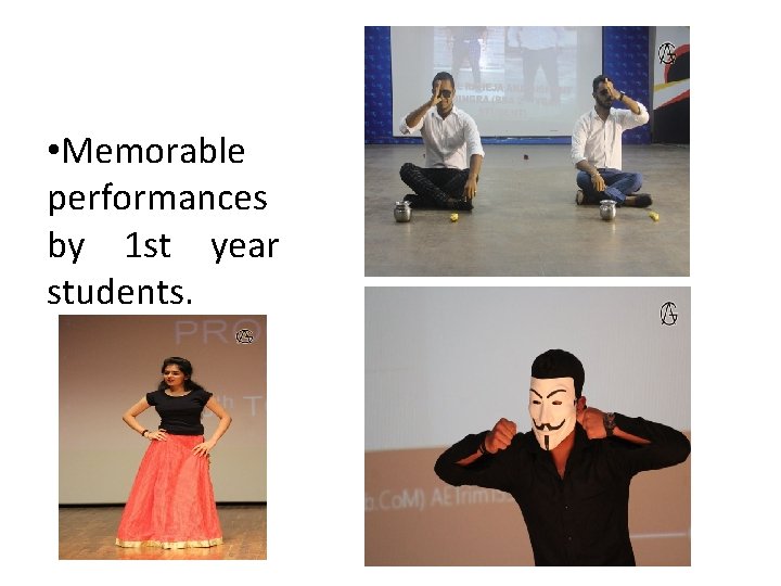  • Memorable performances by 1 st year students. 